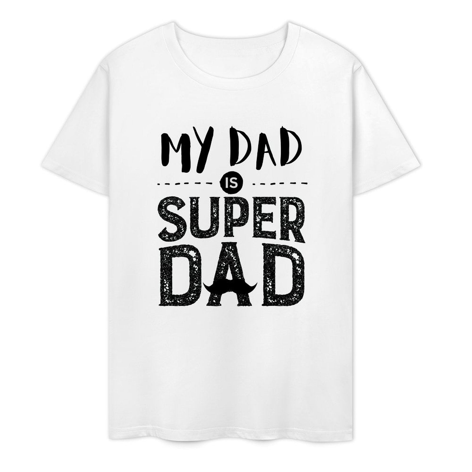 My DAD Is Super DAD- White-T-shirt
