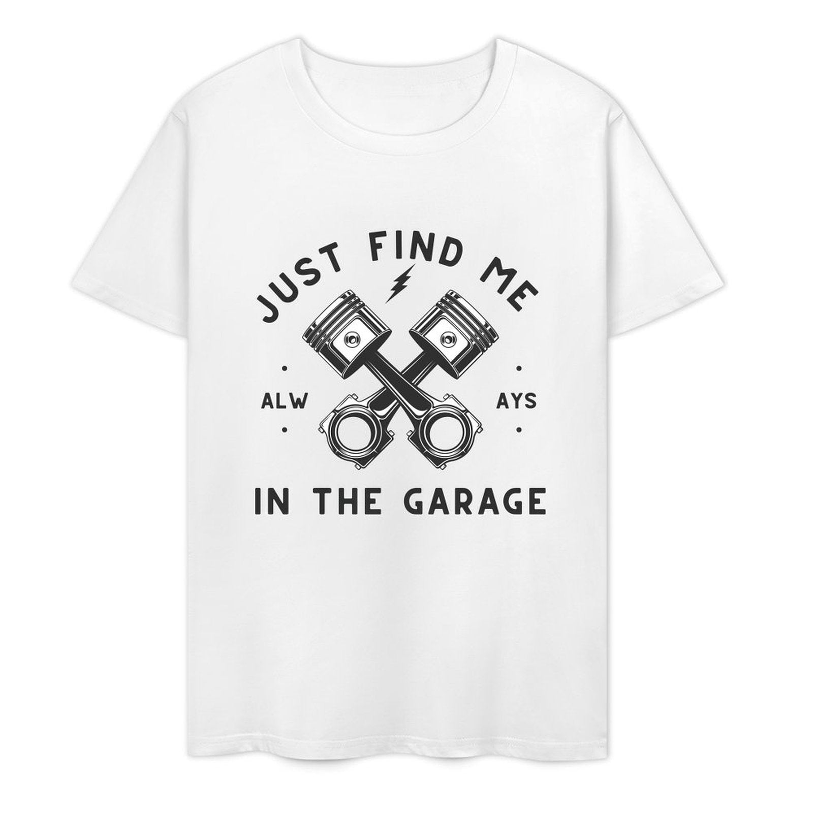 Just Find Me in The Garage - White-T-shirt