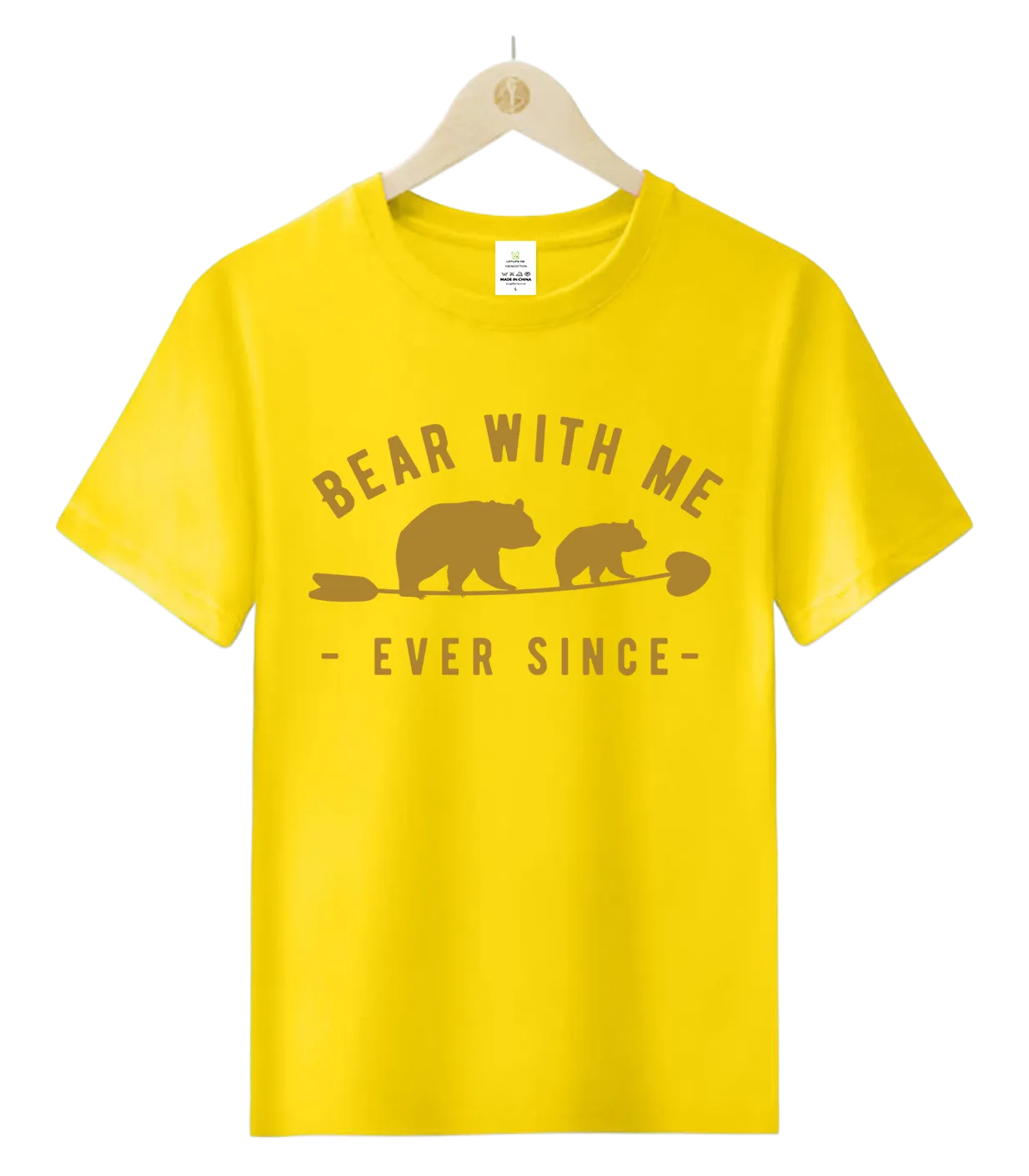 Bear with me-ever since-T-Shirt