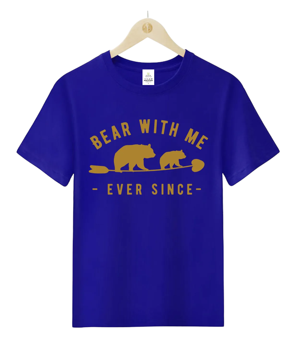 Bear with me-ever since-T-Shirt