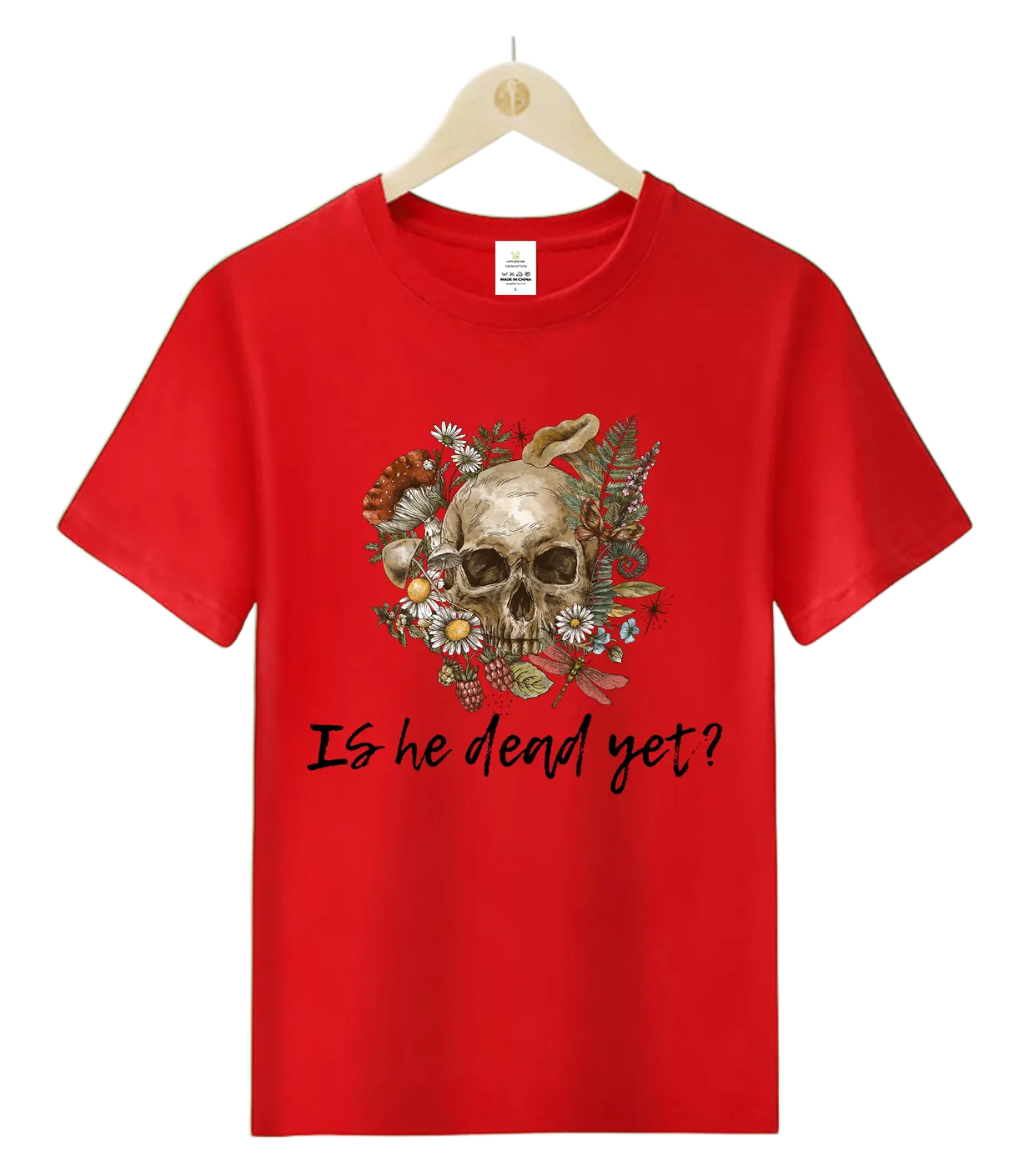 IS he dead yet-T-Shirt