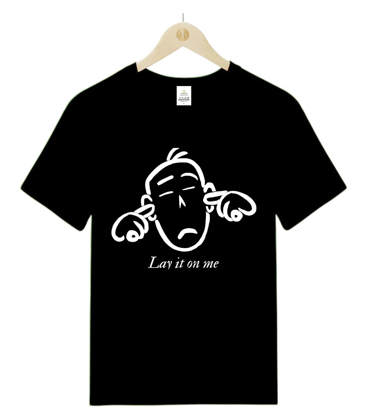 Lay it on me-0-T-Shirt