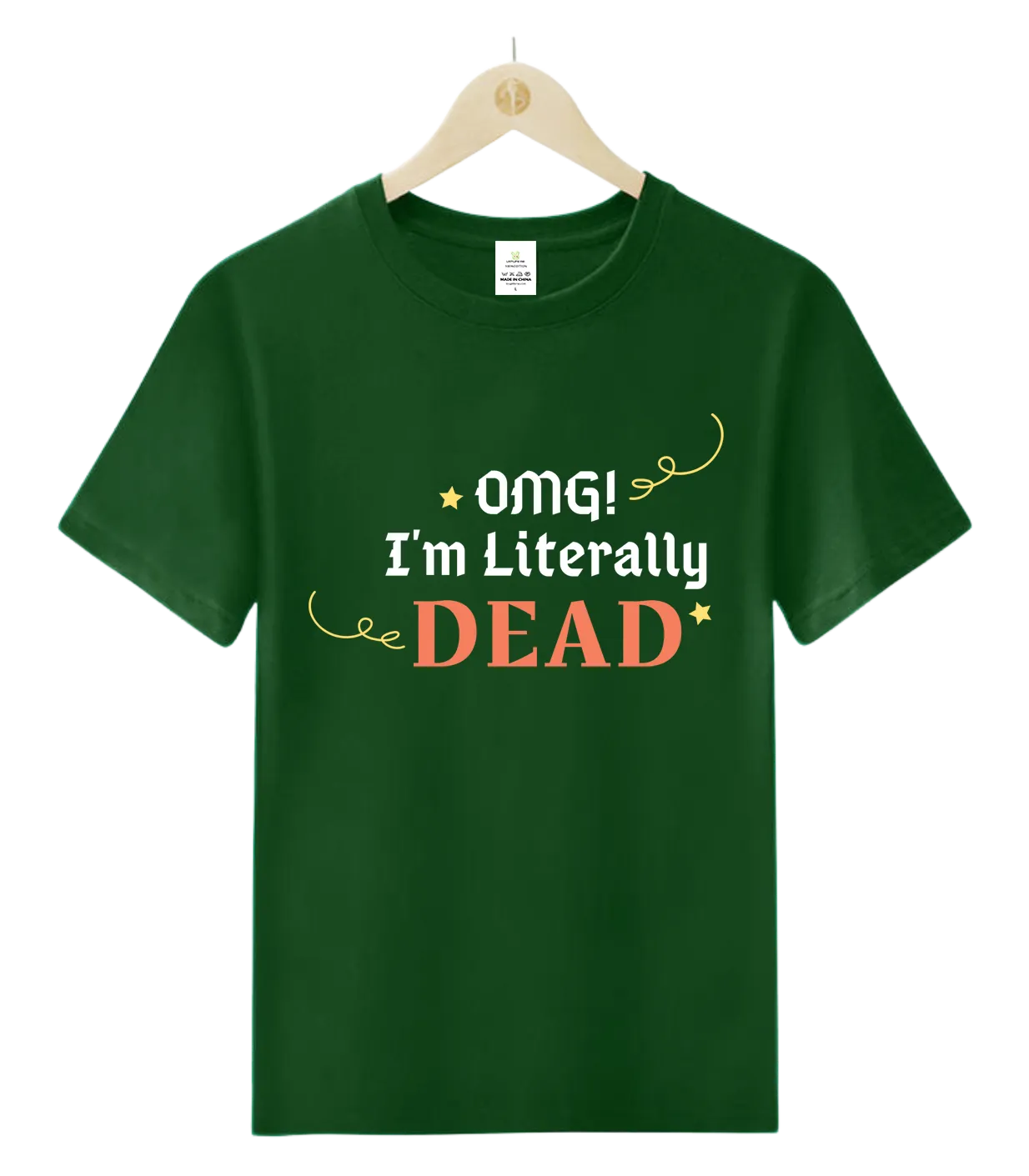 OMG!I'm Literally DEAD!-T-Shirt