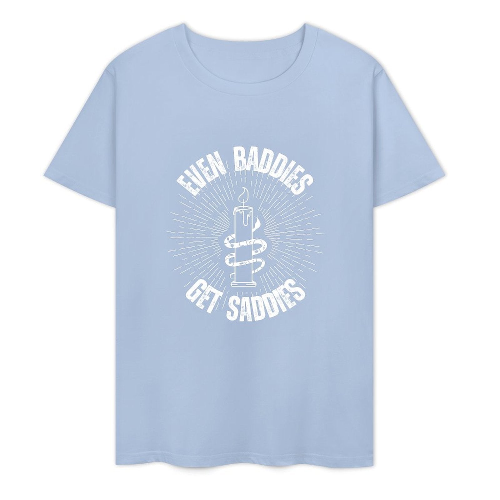 Even Baddies Get Saddies I-T-shirt