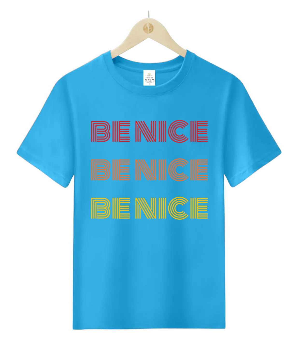 be nice-T-Shirt